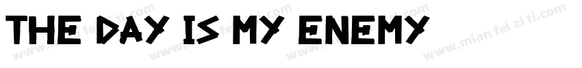 The Day Is My Enemy字体转换